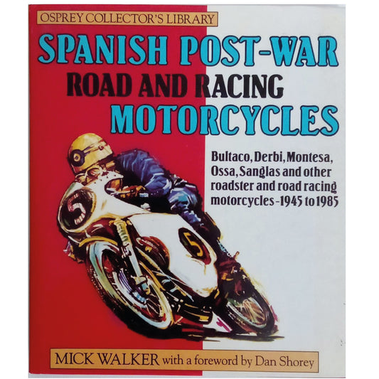 SPANISH POST-WAR ROAD AND RACING MOTORCYCLES. Walker, Mick