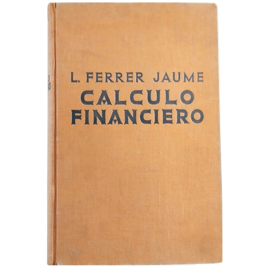 CÁLCULO FINANCIERO. Ferrer Jaume, L.