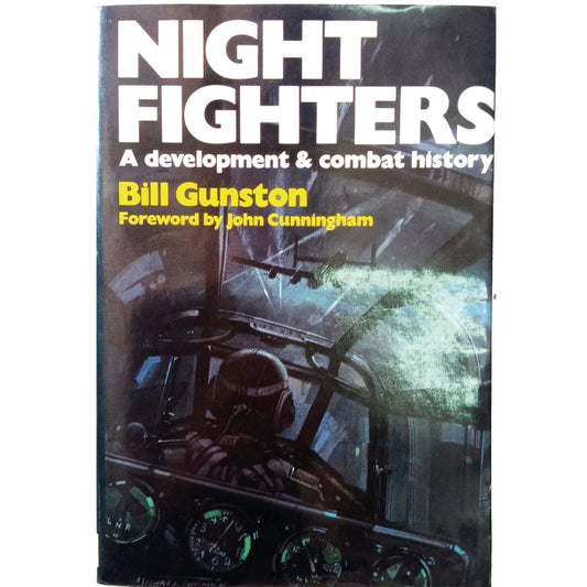 NIGHT FIGHTERS. A development & combat history. Gunston, Bill