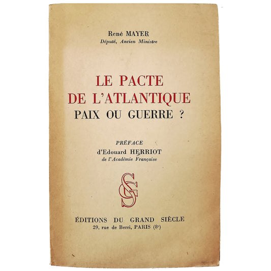 LE PACTE DE L'ATLANTIQUE PAIX OU GUERRE?. Mayer, René