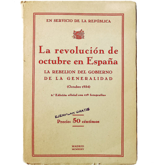 LA REVOLUCIÓN DE OCTUBRE EN ESPAÑA. La rebelión del gobierno de la Generalitat (Octubre 1934)