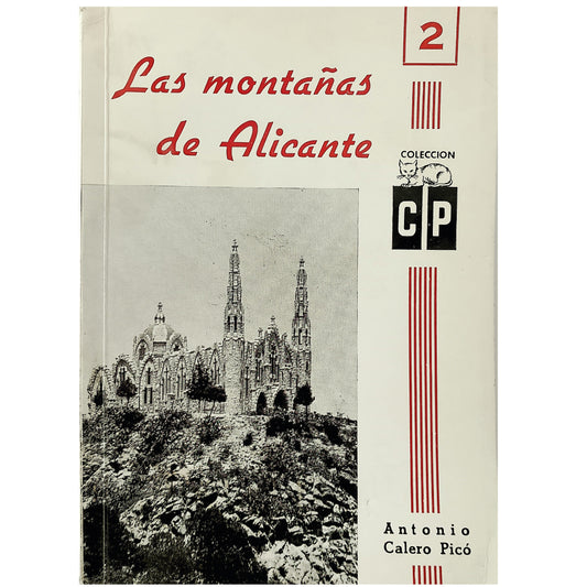 LAS MONTAÑAS DE ALICANTE (II). Calero Pico, Antonio