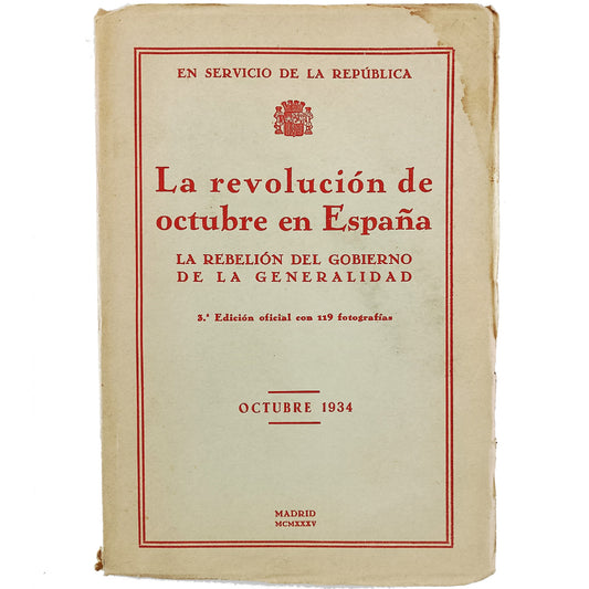 LA REVOLUCIÓN DE OCTUBRE EN ESPAÑA. La rebelión del gobierno de la Generalitat (Octubre 1934)