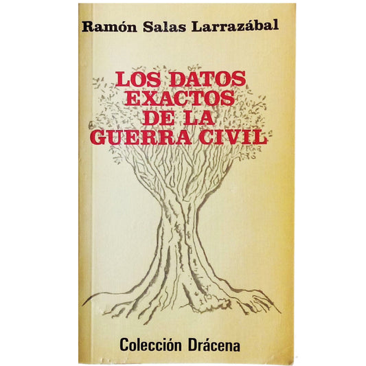 LOS DATOS EXACTOS DE LA GUERRA CIVIL. Salas Larrazábal, Ramón
