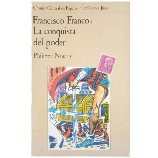 FRANCISCO FRANCO: LA CONQUISTA DEL PODER. Nourry, Philippe
