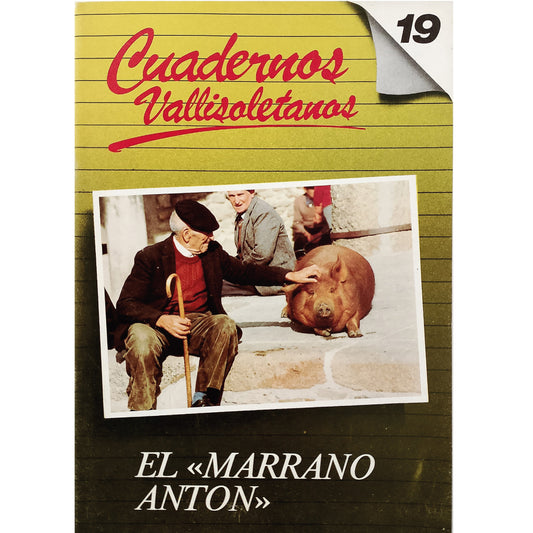 CUADERNOS VALLISOLETANOS Nº 19: EL MARRANO ANTÓN