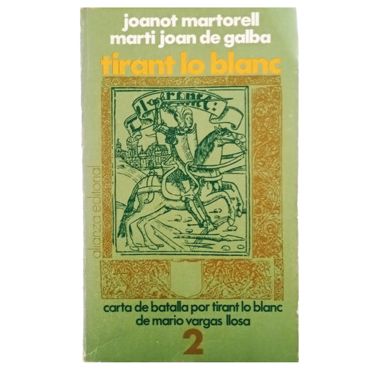 TIRANT LO BLANC, 2. Martorell, Joanot/ Galba, Martí Joan