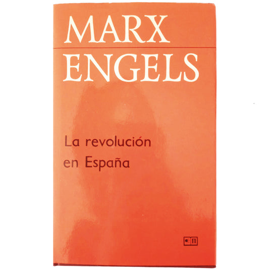 LA REVOLUCIÓN EN ESPAÑA. Marx-Engels