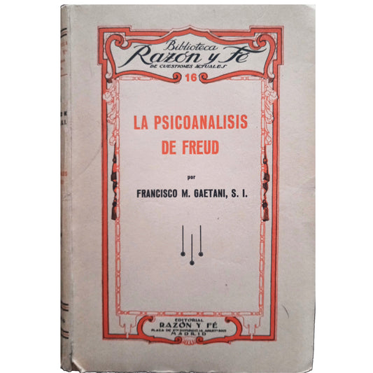 LA PSICOANÁLISIS DE FREUD. Gaetani, Francisco M.
