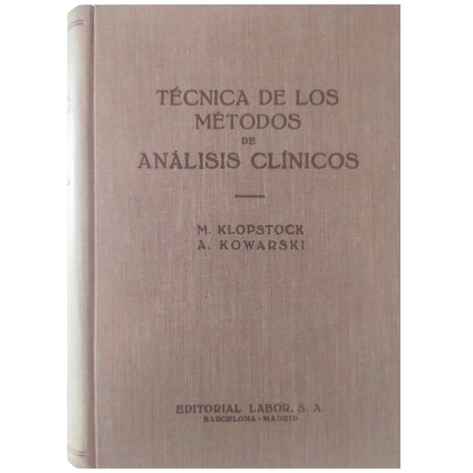 TÉCNICA DE LOS MÉTODOS DE ANÁLISIS CLÍNICOS. Klopstock, M. / Kowarski, A.