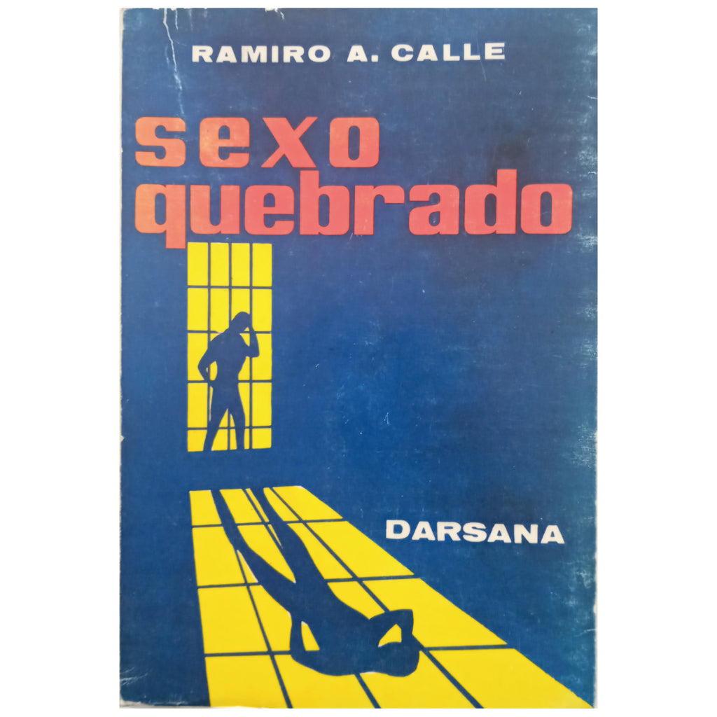 SEXO QUEBRADO. Calle, Ramiro A. (Dedicado) – libreriaclio