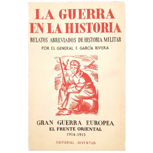 GRAN GUERRA EUROPEA. El Frente Oriental. Hindenburg. 1914-1915. García Rivera, F.