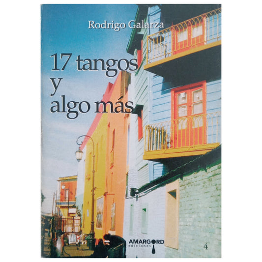 17 TANGOS Y ALGO MÁS. Galarza, Rodrigo (Selección y notas)