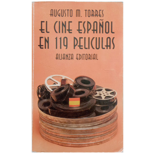 EL CINE ESPAÑOL EN 119 PELÍCULAS. Torres, Augusto M.