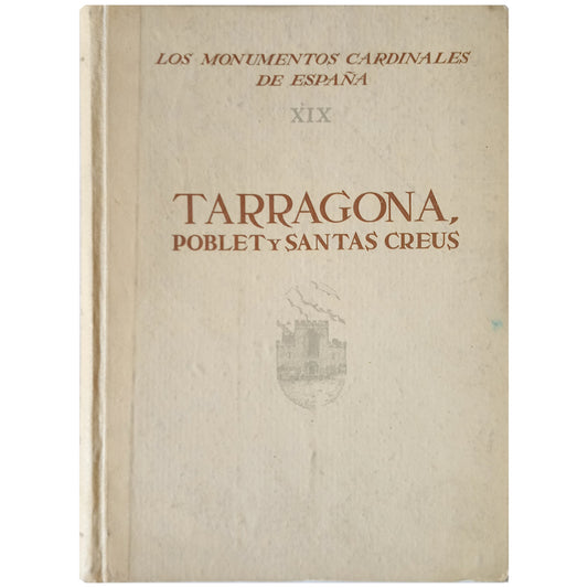 TARRAGONA, POBLET Y SANTAS CREUS. Cirlot, Juan Eduardo