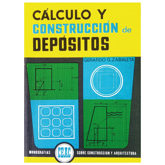 CÁLCULO Y CONSTRUCCIÓN DE DEPÓSITOS. Zabaleta, Gerardo G.