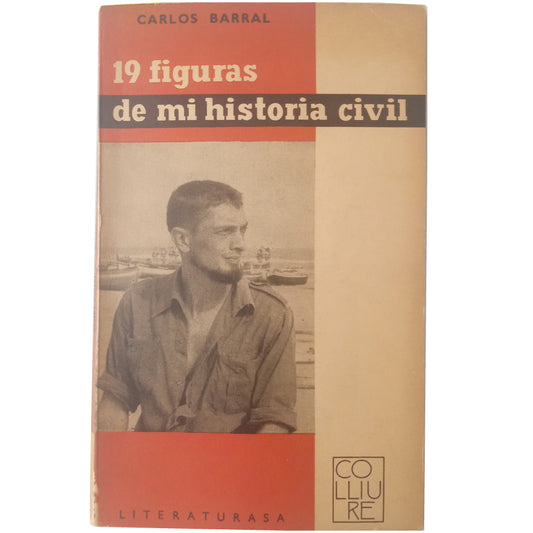19 FIGURAS DE MI HISTORIA CIVIL. Barral, Carlos