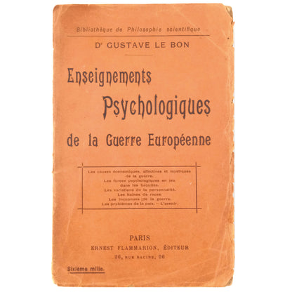 ENSEIGNEMENTS PSYCHOLOGIQUES DE LA GUERRE EUROPÉENNE. Bon, Gustave Le
