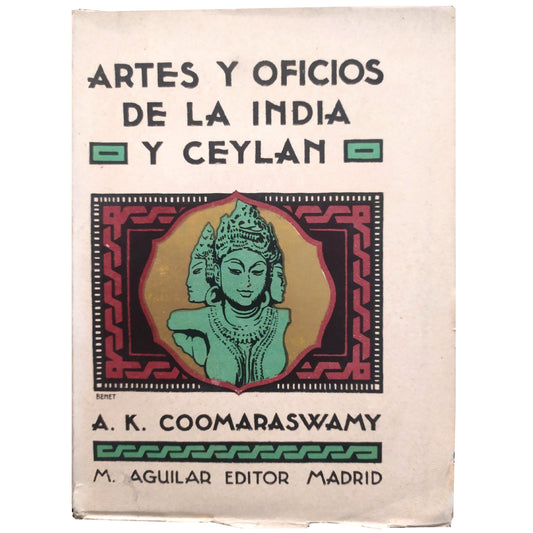 ARTES Y OFICIOS DE LA INDIA Y CEILÁN. Coomaraswamy, Ananda K.