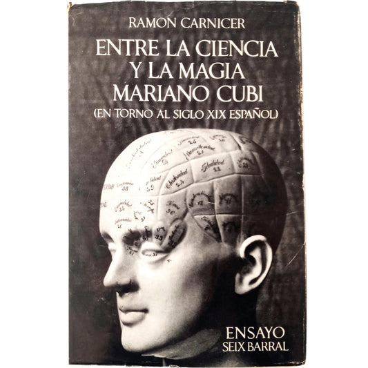 ENTRE LA CIENCIA Y LA MAGIA MARIANO CUBÍ. En torno al siglo XIX español. Carnicer, Ramón
