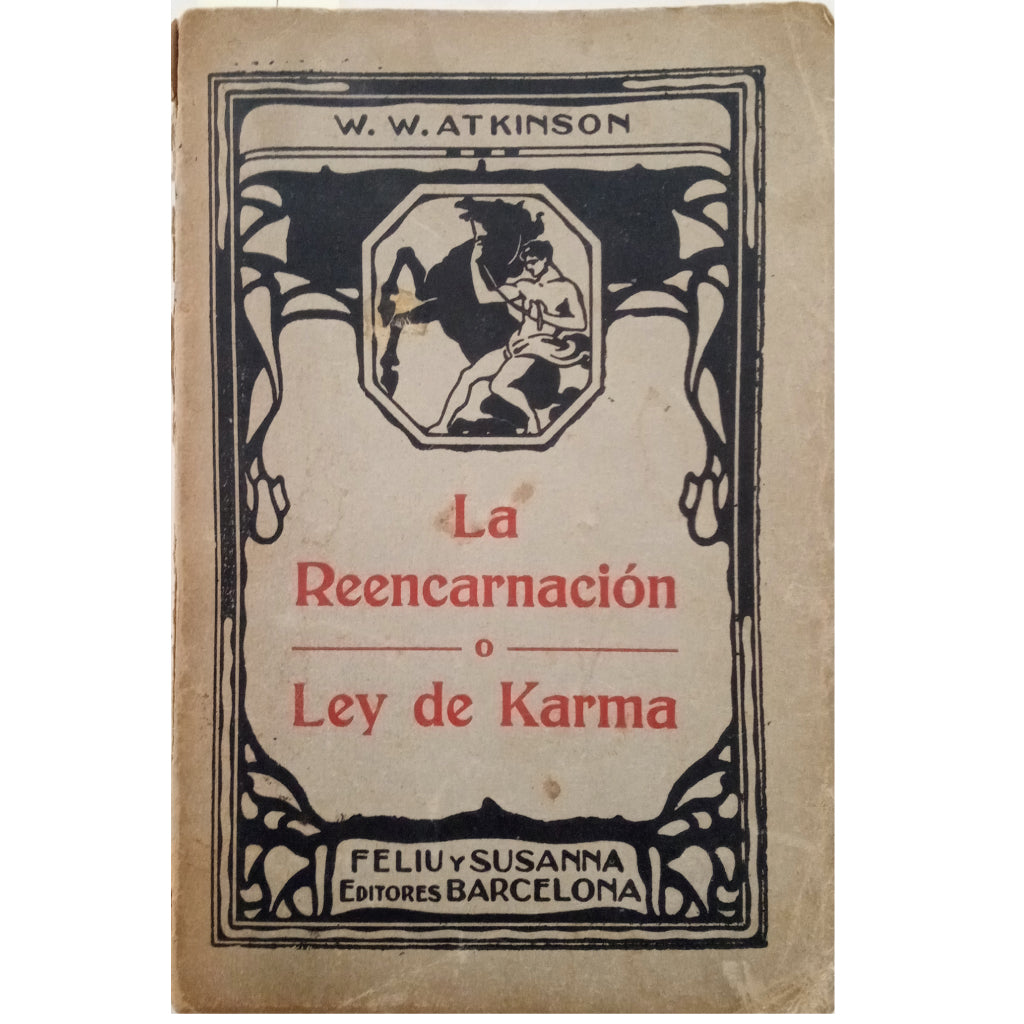 REINCARNATION OR LAW OF KARMA. Atkinson, W.W.