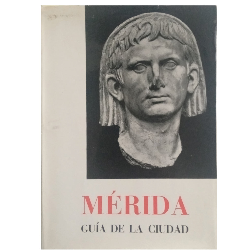 MÉRIDA. Guía de la ciudad y de sus monumentos. Almagro, Martín