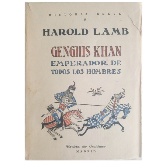 GENGHIS KHAN. Emperador de todos los hombres. Lamb, Harold