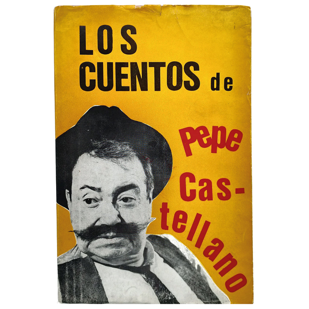 LOS CUENTOS DE PEPE CASTELLANO. Monagas, Pepe