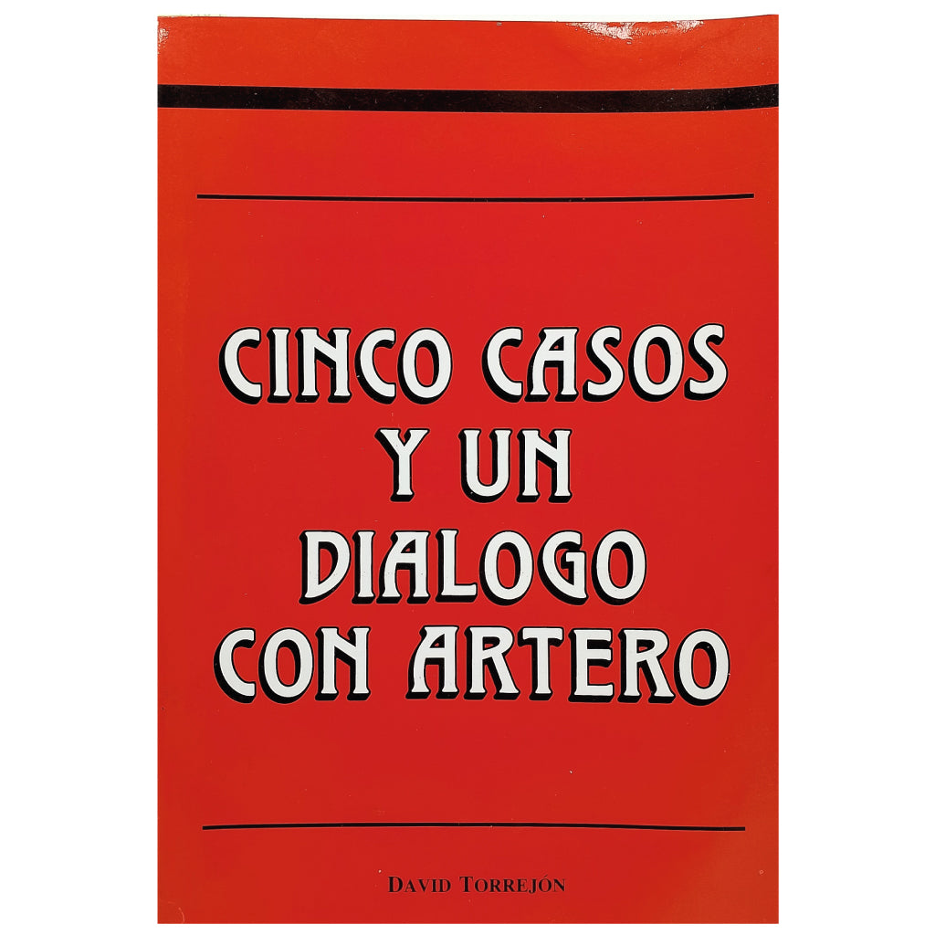 CINCO CASOS Y UN DIÁLOGO CON ARTERO. Torrejón, David