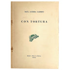 CON TORTURA. Guerra Garrido, Raúl