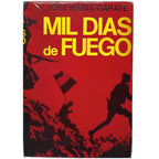 MIL DÍAS DE FUEGO. Memorias documentadas de la guerra del treinta y seis. Gárate, José María