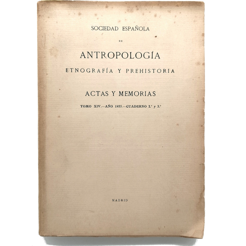 ACTAS Y MEMORIAS. Tomo XIV - Año 1935 - Cuaderno 2º y 3º. Sociedad Española de Antropología, Etnografía y Prehistoria