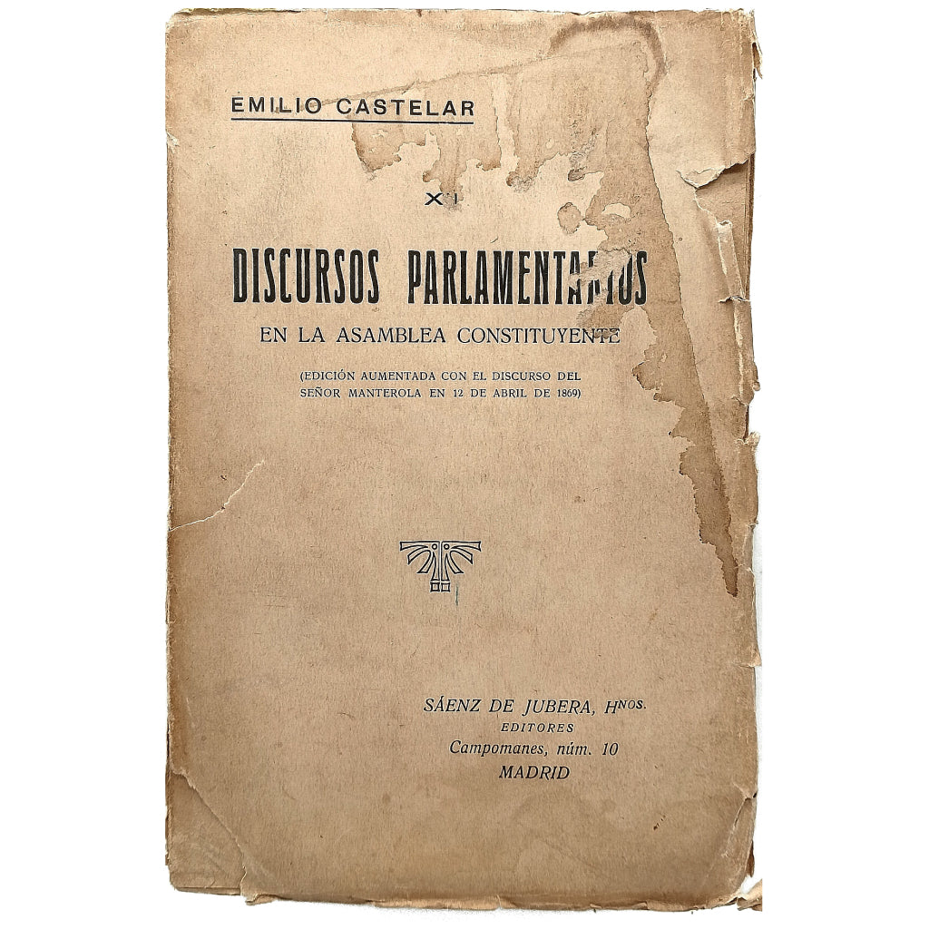 DISCURSOS PARLAMENTARIOS EN LA ASAMBLEA CONSTITUYENTE. Tomo III. Castelar, Emilio