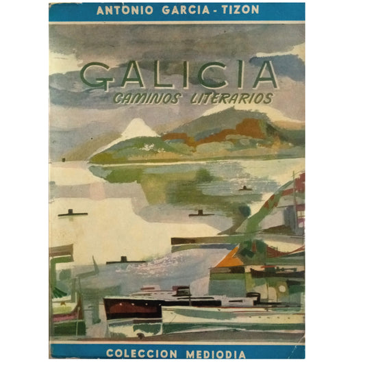 GALICIA, CAMINOS LITERARIOS. García-Tizón, Antonio