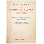 HISTORY OF THE SPANISH NAVY. Ibáñez de Ibero, Carlos