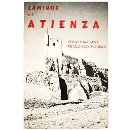 ROADS OF ATIENZA. Sanz, Sebastián/ Moreno, Francisco