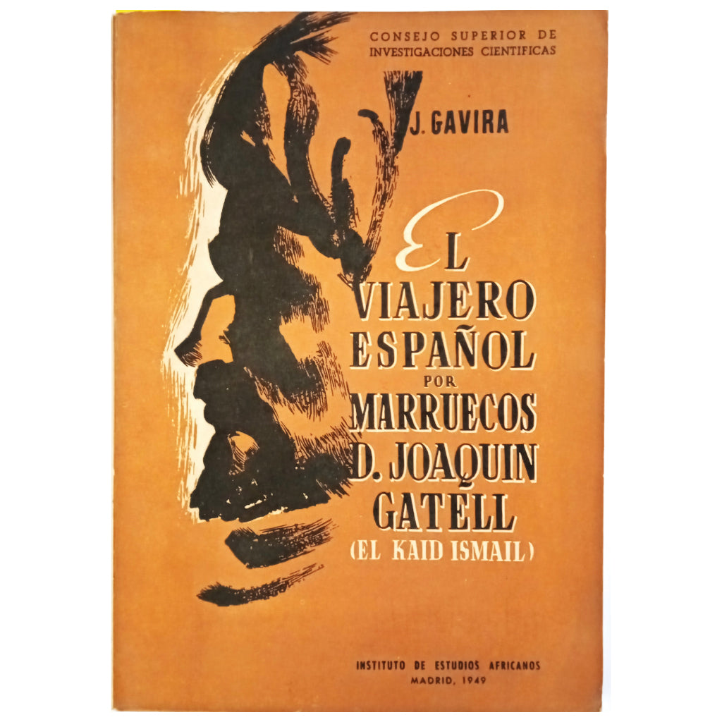 EL VIAJERO ESPAÑOL POR MARRUECOS, DON JOAQUÍN GATELL (EL KAID ISMAEL). Gavira, J.