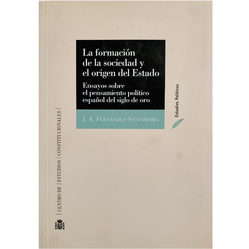 LA FORMACIÓN DE LA SOCIEDAD Y EL ORIGEN DEL ESTADO. Fernández-Santamaría, J.A.