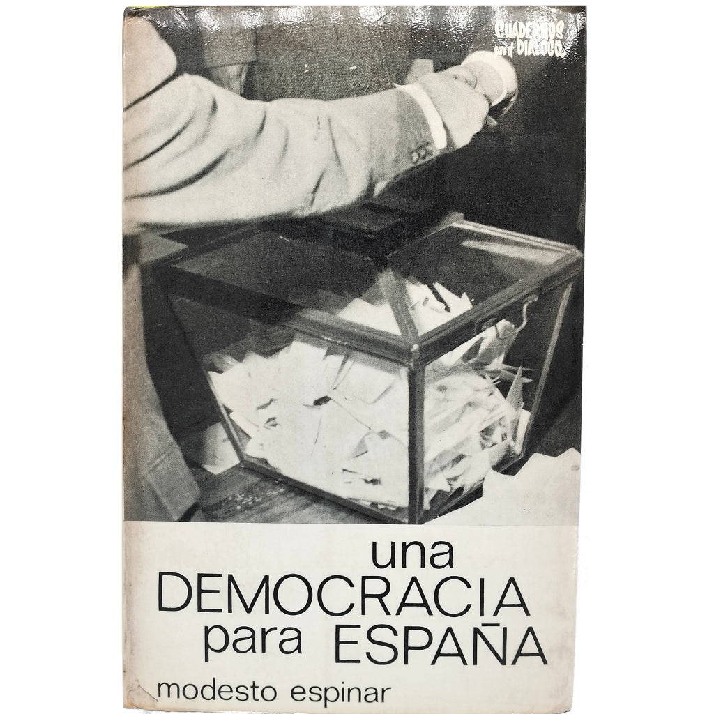 UNA DEMOCRACIA PARA ESPAÑA. Espinar, Modesto
