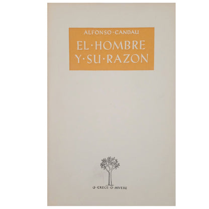 EL HOMBRE Y SU RAZÓN. Candau, Alfonso