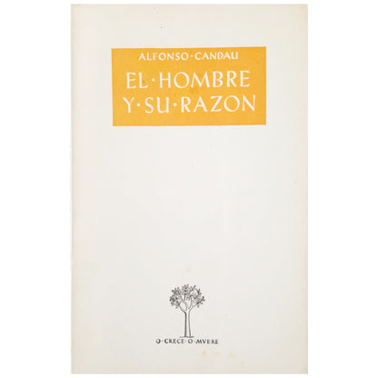 EL HOMBRE Y SU RAZÓN. Candau, Alfonso