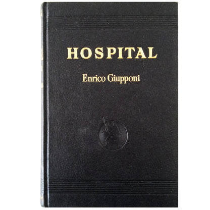 HOSPITAL. MY LIFE AS A SURGEON. Giupponi, Enrico 