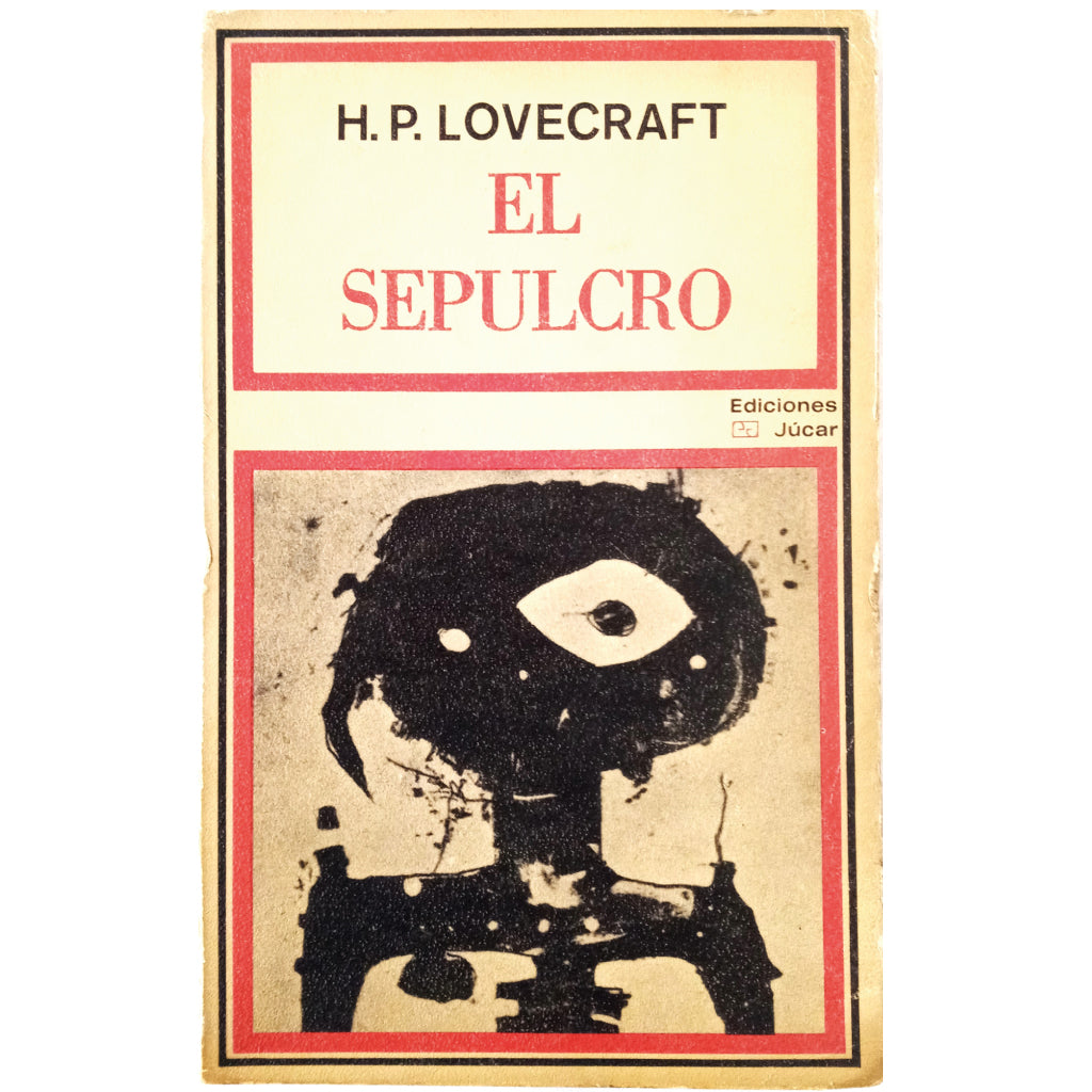 EL SEPULCRO Y OTROS RELATOS. Lovecraft, H. P.