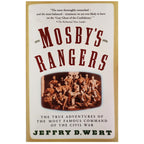 MOSBY'S RANGERS. Wert, Jeffry D.