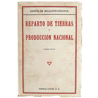 REPARTO DE TIERRAS Y PRODUCCIÓN NACIONAL. Belausteguigoitia, Ramón de