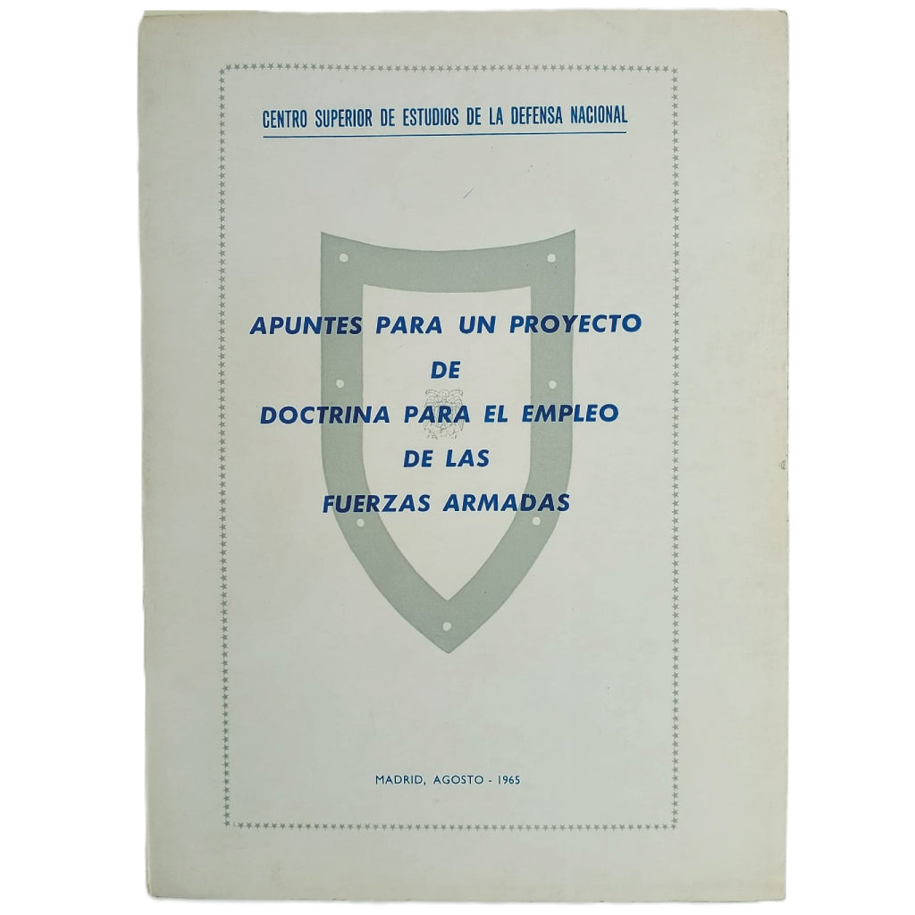 APUNTES PARA UN PROYECTO DE DOCTRINA PARA EL EMPLEO DE LAS FUERZAS ARMADAS (CESEDEN)