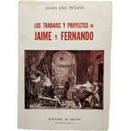 LOS TRABAJOS Y PROYECTOS DE JAIME Y FERNANDO. Historia meridional. Díaz Peñafiel, Julián