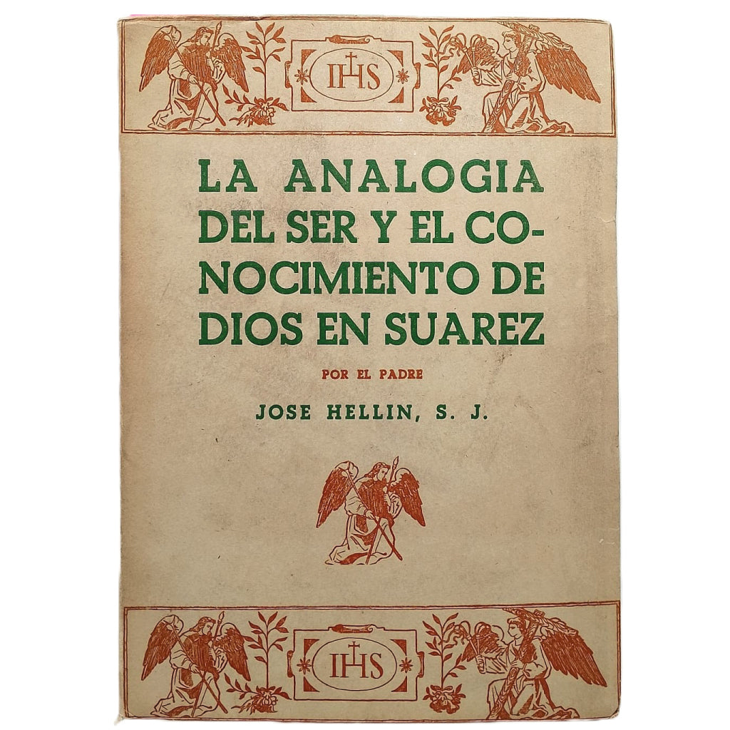 LA ANALOGÍA DEL SER Y EL CONOCIMIENTO DE DIOS EN SUÁREZ. Hellín, José