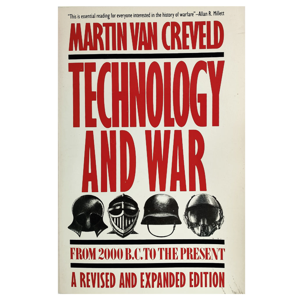 TECHNOLOGY AND WAR. From 2000 B.C. to the present. Creveld, Martin Van