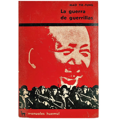 LA GUERRA DE GUERRILLAS. Tse-Tung, Mao